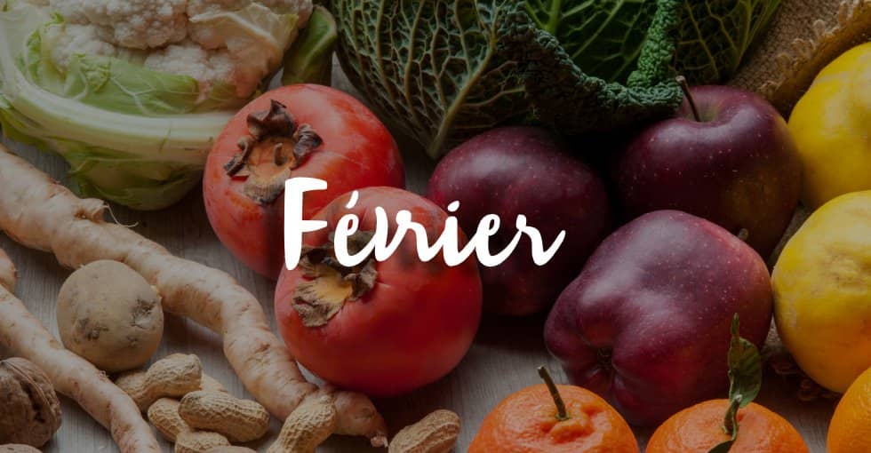 les fruits et légumes de février les fruits et légumes de février